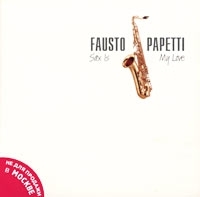 Fausto Papetti Sax is My Love артикул 11147b.
