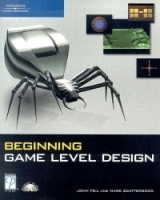 Beginning Game Level Design (Premier Press Game Development (Paperback)) артикул 11014b.