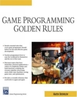 Game Programming Golden Rules (Game Development Series) артикул 11031b.