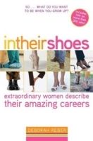 In Their Shoes: Extraordinary Women Describe Their Amazing Careers артикул 11080b.