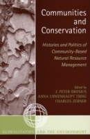Communities and Conservation: Histories and Politics of Community-Based Natural Resource Management : Histories and Politics of Community-Based Natural (Globalization and the Environment) артикул 11125b.