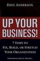 Up Your Business! 7 Steps to Fix, Build, or Stretch Your Organization артикул 11138b.